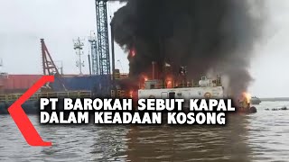 Pihak PT Barokah Grub Klarifikasi Kapal Minyak Kosong