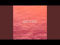 Breathe