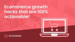 Ecommerce growth hacks that are 100% actionable! | How to grow ecommerce business | Outgrow #Shorts