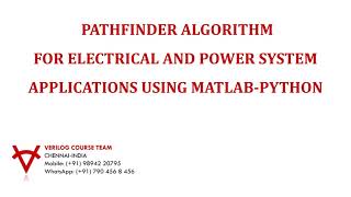 PATHFINDER ALGORITHM FOR ELECTRICAL AND POWER SYSTEM APPLICATIONS USING MATLAB-PYTHON
