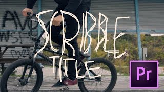 How to Make a SCRIBBLE EFFECT for YOUR TITLES Premiere Pro CC