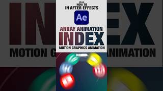Create Animated Arrays with the Index Expression in After Effects #motiongraphics #aftereffects