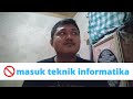 Jangan Masuk Jurusan Teknik Informatika, kalau...