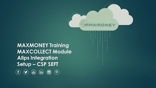 MAXMONEY - MAXCOLLECT Module - Allps SEFT CSP