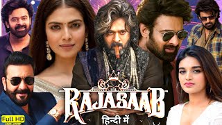 The Raja Saab Full Movie In Hindi | Prabhas | Nidhhi Agerwal | Sanjay Dutt | Malvika | Review \u0026 Fact