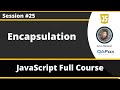 Encapsulation in JavaScript (JavaScript for Beginners - Part 25)