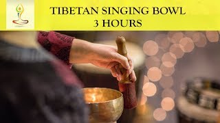 3 Hours Tibetan Singing Bowl Music to Cleanse of Negative Energy at Home Space - TB 0007- 3