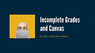 Canvas - Incomplete Grades