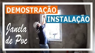 Demonstração: Como instalar uma janela de PVC Maxim-ar - Weiku do Brasil