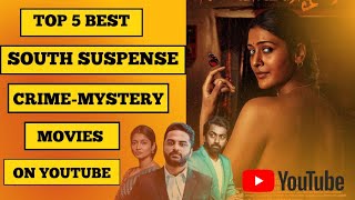 Top 5 Best South Suspense Thriller  Movies On Youtube In Hindi |New South  Movies @MExHindi