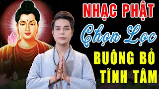 Nhạc Phật Giáo - LK Nhạc Phật Giáo Hay Nhất 2024 #79BÀI BUÔNG BỎ TĨNH TÂM #NhạcPhật Ân Thiên Vỹ 2024