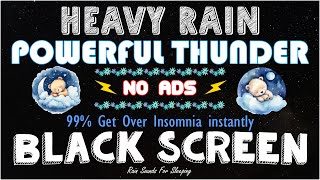 99% Get Over Insomnia instantly with Heavy Rain Sounds for Sleep BLACK SCREEN｜Relaxing Rain Sounds