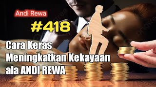 Cara Kaya Ala Andi Rewa 418