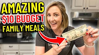 $10 Budget Meals that Feed a Family!