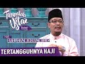 Tanyalah Ustaz (2020) | Tertangguhnya Haji (Fri, Jul 31)