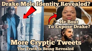 Drake "Mole" Identity Exposed? His Life In Danger! Christopher Alvarez Bombshell!More Cryptic Tweets