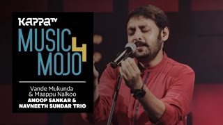 Vande Mukunda & Maappu Nalkoo – Anoop Sankar & Navneeth Sundar Trio - Music Mojo Season 4 - Kappa TV