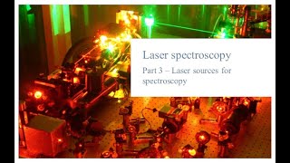 Laser spectroscopy, part 3 – Laser sources for spectroscopy