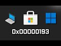 Fix Error 0x00000193 Microsoft Store / Xbox App  / Game Pass On Windows 11/10