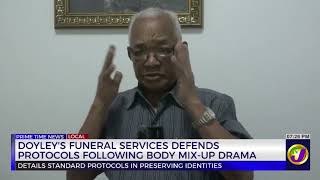 Doyle's Funeral Services Defends Protocols Following Body Mix-Up Drama | TVJ News