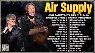 Air Supply Greatest Hits ⭐ The Best Air Supply Songs ⭐ Best Soft Rock Legends Of Air Supply.