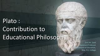 Plato's Contribution in the field of Educational Philosophy