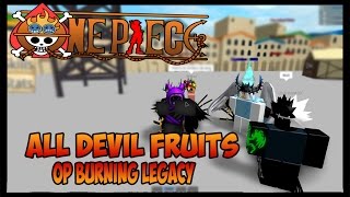 Roblox One Piece Burning Legacy Tips And Where To Find Devil Fruits - all devil fruits in one piece burning legacy roblox