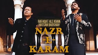 Nazr -e- Karam | Rafaqat Ali Khan x Hassan Badshah | New Pakistani Qawwali 2019