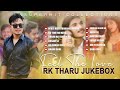 Rk Tharu Songs| Jukebox| Rk Tharu Superhit Collections| Ft. Rk Tharu