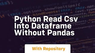 python read csv into dataframe without pandas