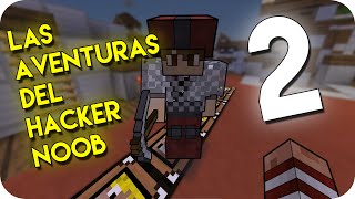 LAS AVENTURAS DEL HACKER NOOB 2