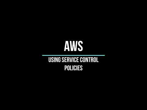 AWS - Using Service Control Policies To Control Access - YouTube