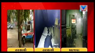 Thieves strike at 3 ATMs in Vadodara, loot more than Rs.10 lakh | Vtv News