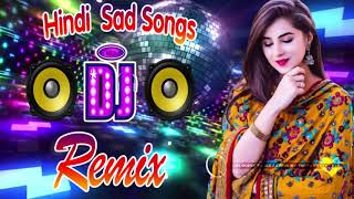 Nonstop Dj Hindi Sad songs Songs | Old Is Gold | Hindi Dj Old Songs :(( Superhits Tik tok  hit songs