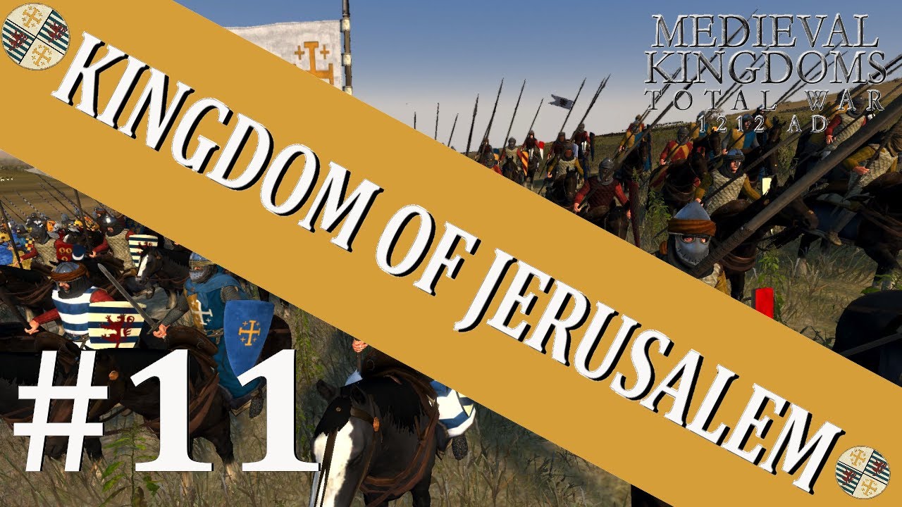 Medieval Kingdoms Total War 1212 AD: Kingdom Of Jerusalem Campaign ...