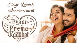 Pyaar Prema Kaadhal - Single Launch Announcement | Sid Sriram | Yuvan Shankar Raja | YSR Films