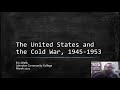 The United States and the Cold War, 1945-1953 - part 1