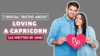 7 Brutal Truths About Loving Capricorn As Written By One