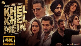 KHEL KHEL MEIN | FULL MOVIE 4K HD FACTS ||AkshayKumar,Vaani,Ammy,Taapsee,Fardeen,Aditya | Bhushan K