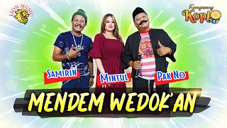 Mendem Wedok'an - Woko Channel Pak No, Mintul, Samirin | Kampoeng Koplo (Official Music Video)