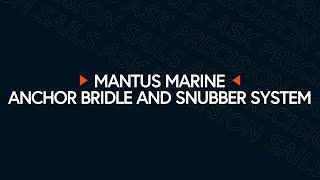 Mantus Anchor Bridle and Snubber System