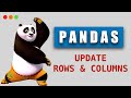 How to Update Rows and Columns in Pandas and Modify Data Within DataFrames