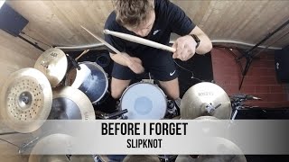 Slipknot - Before I Forget (Drum Cover)