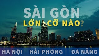 Sài Gòn lớn cỡ nào? | Lịch sử TP.HCM - Sài Gòn - Chợ Lớn - Tomtatnhanh.vn