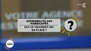 Accessibilité aux handicapés, est-ce vraiment mis en place?