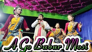 a go babur mosi // New Jhumar Geet 2022 // Amulya Mohanta // Stage Jhumar Programme