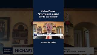 Michael Saylor: 'Every day is a good day to buy bitcoin'