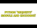 Python 'requests' module and encoding?