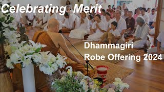 Robe Offering Ceremony 2024 at Dhammagiri - Celebrating merit (puñña) | Paritta Chanting