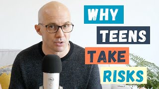 Why Teenagers Take Dangerous Risks